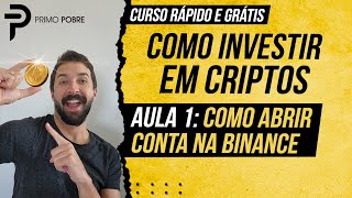 COMO INVESTIR EM CRIPTOS  AULA 1 Como abrir conta na Binance Tutorial grátis no celular [upl. by Yadahs]