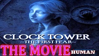 Clock Tower The First Fear THE MOVIE [upl. by Ahseki]