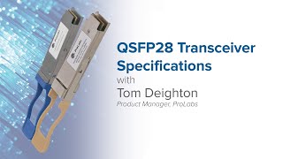 QSFP28 Transceiver Specifications [upl. by Aicnatsnoc846]