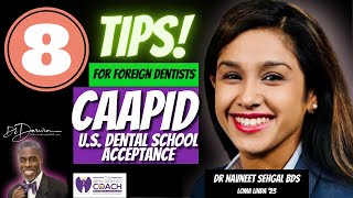 Foreign Dentist gives 8 Tips for CAAPID application to get into US Dental Schools 2023 [upl. by Kristian]