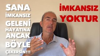 SANKİ BİR MIKNATIS GİBİ İMKANSIZI ÇEKERSİN I Tuncay YEŞİLPINAR [upl. by Schonthal]