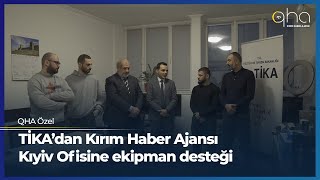 TİKA’dan Kırım Haber Ajansı Kıyiv Ofisine ekipman desteği [upl. by Thorrlow]