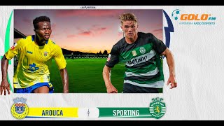 DIRETO  Arouca vs Sporting [upl. by Carl240]