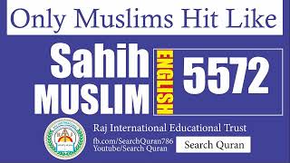 Sahih Muslim 5572 English Muslim Sharif Hadith No 5572 [upl. by Nahor]