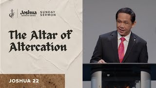 Sunday Sermon • Joshua Chapter 22 • The Altar of Altercation [upl. by Gunthar]