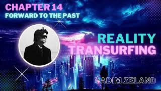 Reality Transurfing Audiobook Chapter 14  Forward to the Past [upl. by Kadner]