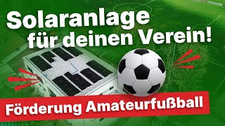 Photovoltaik für den Fußballverein 250000 €Förderung von der UEFA [upl. by Werby760]