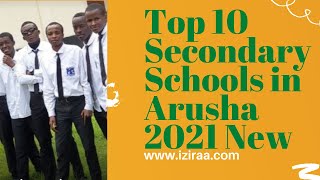 TOP 10 SECONDARY SCHOOLS IN ARUSHA 2021 NEW [upl. by Etiuqram584]