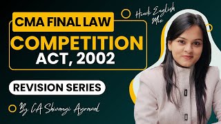 Competition Act 2002  CMA Final Law Marathon Revision Series  Hinglish  June 2024 [upl. by Aititel]