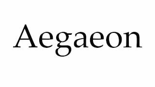 How to Pronounce Aegaeon [upl. by Bogoch411]