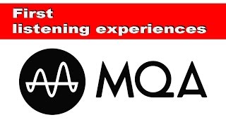 MQA first listening experience [upl. by Linden]