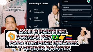 COMO COMPRAR DOLARES EN LA PLATAFORMA DEL DORADO P2P COMO ENVIAR TUS DOLARES HACIA VENEZUELA [upl. by Olshausen]