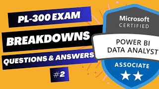 2 PL300 Breakdown an Exam Question 2024 [upl. by Alikat]