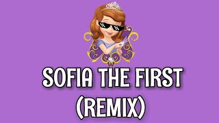 SOFIA THE FIRST REMIX W LYRICS [upl. by Anhpad]