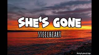 Steelheart  Shes Gone  Lyrics [upl. by Yruok769]