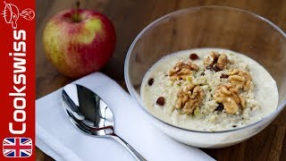 Cookswiss quotBircher Muesliquot  Swiss Muesli recipe [upl. by Sayre]