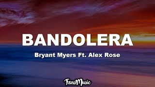 Bandolera LetraLyrics  Bryant Myers Ft Alex Rose [upl. by Enert490]