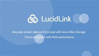 Microsoft Azure Blob Storage with a LucidLink Filespace [upl. by Ahsrav]