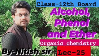 Alcohol phenol and Ether Lec25 Class12 ByNitish sir Organic chemistry Hindi Medium DCI [upl. by Raven]