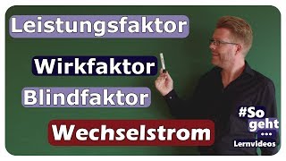 Leistungsfaktor Wirkfaktor und Blindfaktor  Wechselstrom  einfach und anschaulich erklärt [upl. by Ahsenat]