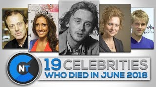 List of Celebrities Who Died In JUNE 2018  Latest Celebrity News 2018 Celebrity Breaking News [upl. by Eirrod]