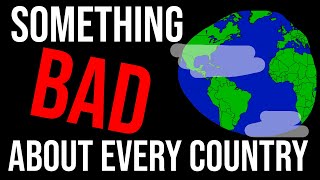 Something Bad About Every Country in the World [upl. by Onitrof]