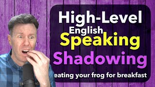 SHADOWING ENGLISH HighLevel Speaking Practice for Fluency [upl. by Jenkel]