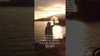 Experience the Power of SOUND HEALING with Crystal Harp [upl. by Melisent]