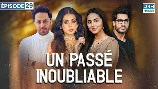 Un Passé Inoubliable  Épisode 29  Feuilleton Indien en Francais [upl. by Oel]