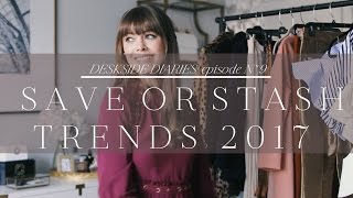 Trends to Save or Stash 2017  Episode No 9 [upl. by Fariss626]