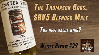 Whisky Review 29 Thompson Bros  SRV5  485  Blended Malt Scotch  A Triumph in Blending [upl. by Arabrab]