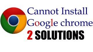 How to Fix problem I cant install Google Chrome in windows 1087 I 2 SOLUTIONS [upl. by Marigolde]