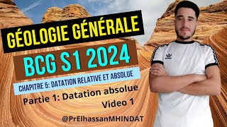 Cours de géologie générale chapitre 5 radioactivité  datation absolue partie 1 S1 BCG 2024 [upl. by Htrowslle]