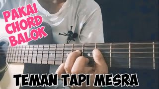 TUTORIAL TEMAN TAPI MESRA  ANDRE TAULANY AND FRIENDS  PAKE KUNCI BALOK CHORD GAMPANG [upl. by Ydak]