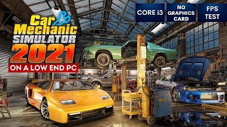 Car Mechanic Simulator 2021 on Low End PC  NO Graphics Card  i3 [upl. by Nadine]