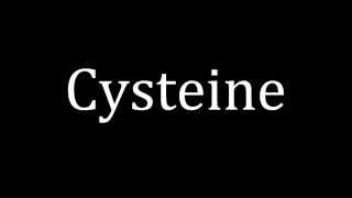 How to pronounce Cysteine [upl. by Lewison910]