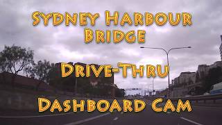 Sydney Harbour Bridge Drive Thru Dashboard Cam [upl. by Helge]