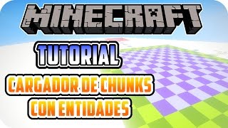 TUTORIAL  Cargar Chunks que procesan Entidades Minecraft [upl. by Daria]