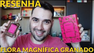 Perfume Flora Magnífica Granado RESENHA [upl. by Sokcin688]