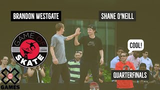 Shane ONeill vs Brandon Westgate GAME OF SKATE QUARTERFINALS  World of X Games [upl. by Nylynnej]