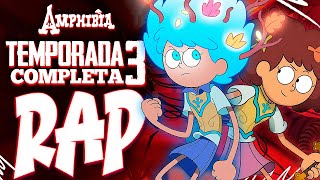 Te RESUMO 🐸 AMPHIBIA TEMPORADA 3 en RAP 🐸  Hasta All In [upl. by Reahard694]