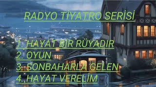 RADYO TİYATROSU amp HAYAT BİR RÜYADIR amp OYUN amp SONBAHARLA GELEN amp HAYAT VERELİM [upl. by Tiffany]