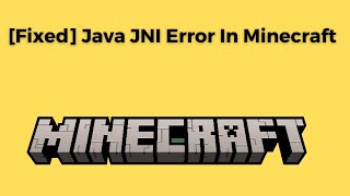 Fixed Java JNI Error In Minecraft [upl. by Akinna]