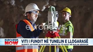 Viti i fundit në tunelin e Llogarasë Buxheti jep edhe 50 mln euro rruga do hapet në muajin qershor [upl. by Morena77]