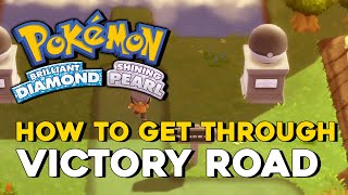 Pokemon Brilliant Diamond amp Shining Pearl How To Get Through Victory Road To The Pokemon League [upl. by Emlin]