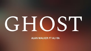 Alan Walker ft AuRa  Ghost lyrics [upl. by Arihat62]