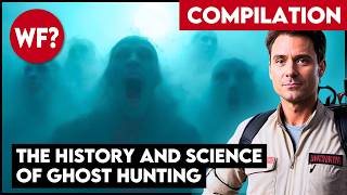 COMPILATION The Science of Ghosts and Ghost Hunting [upl. by Eniarol]