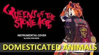 Queens of the Stone Age  Domesticated Animals Instrumental Cover [upl. by Stiegler831]