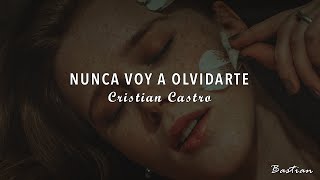 Cristian Castro  Nunca Voy A Olvidarte Letra ♡ [upl. by Raine463]