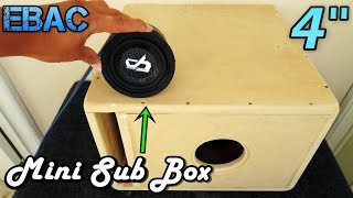 Proyecto Cajón porteado para Mini Subwoofer de 4quot Y Medidas  EBAC [upl. by Dyann167]